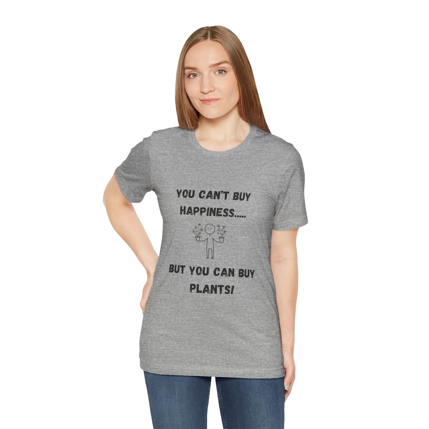 You Can’t Buy Happiness | "Buy Plants" Minimalist T-Shirt