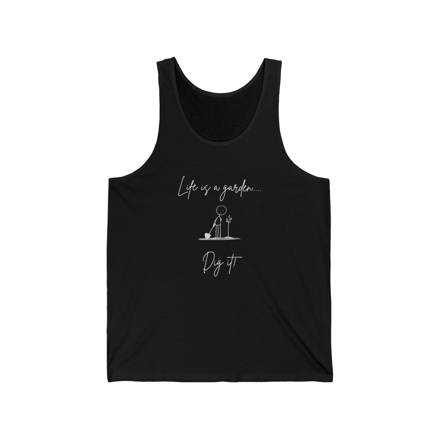 Life is a Garden | "Dig It" Minimalist Tank Top