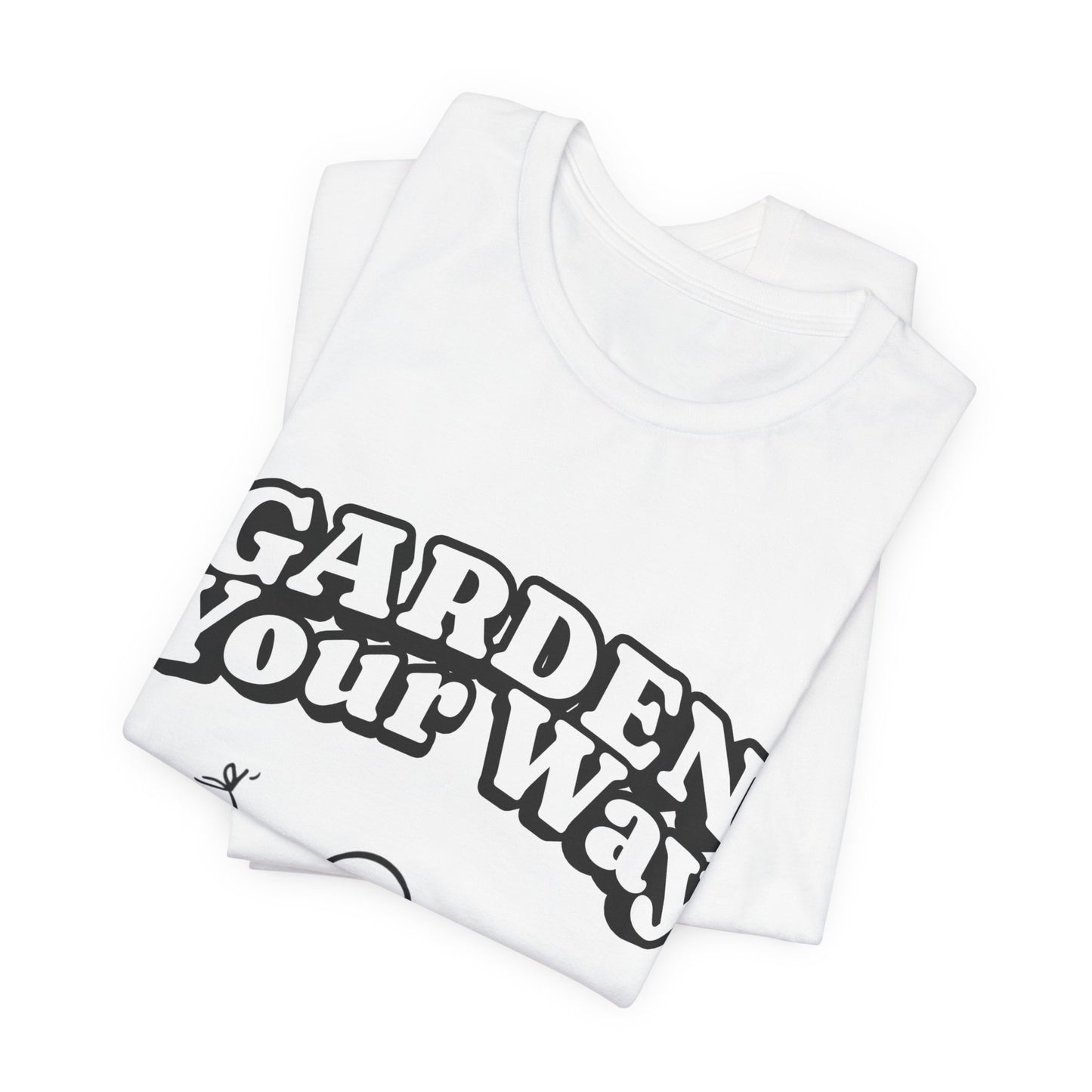 Garden Your Way | Hand-Drawn Stickperson T-Shirt