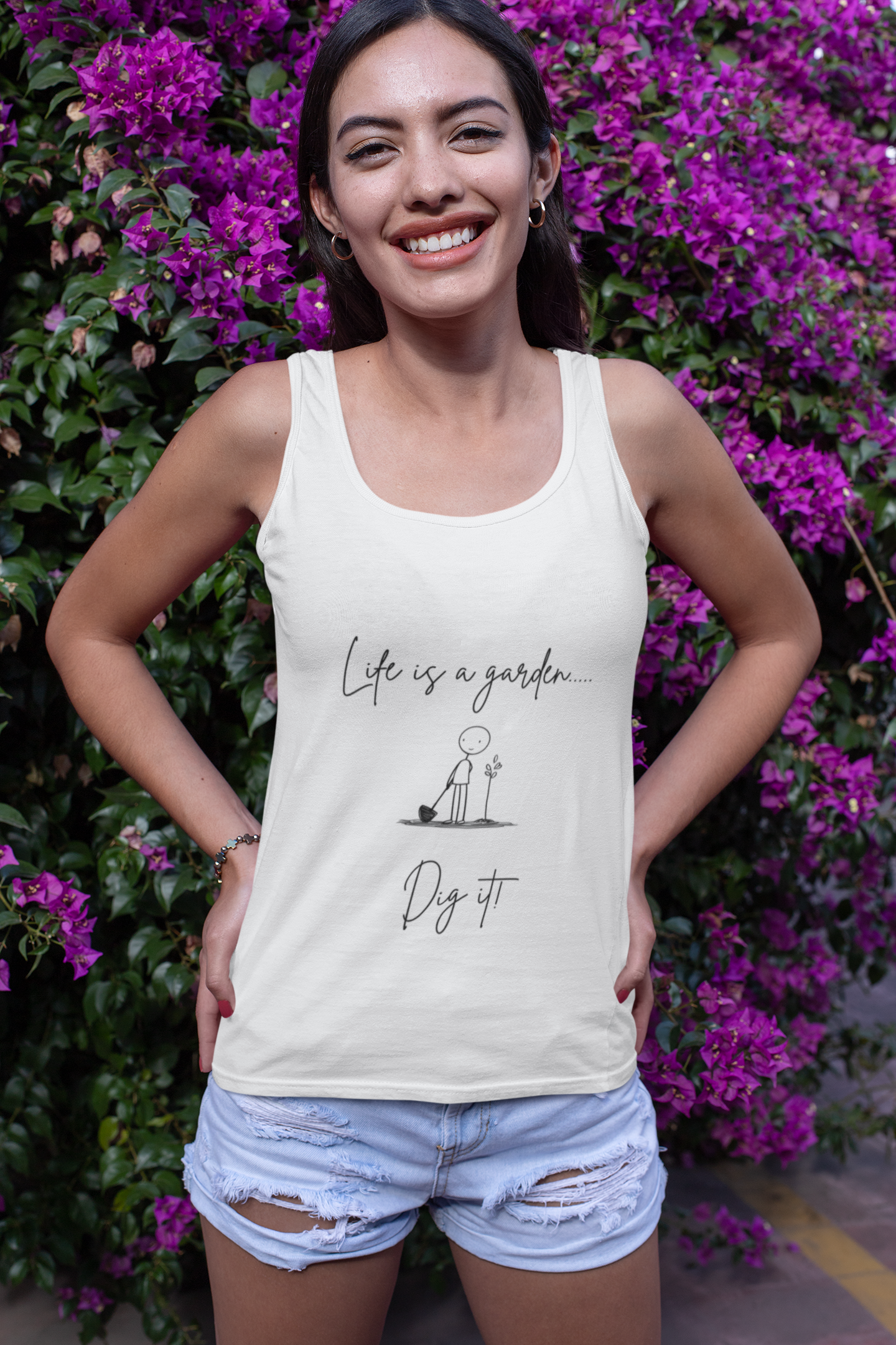 Life is a Garden | "Dig It" Minimalist Tank Top