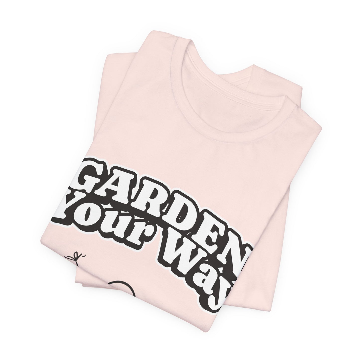 Garden Your Way | Hand-Drawn Stickperson T-Shirt