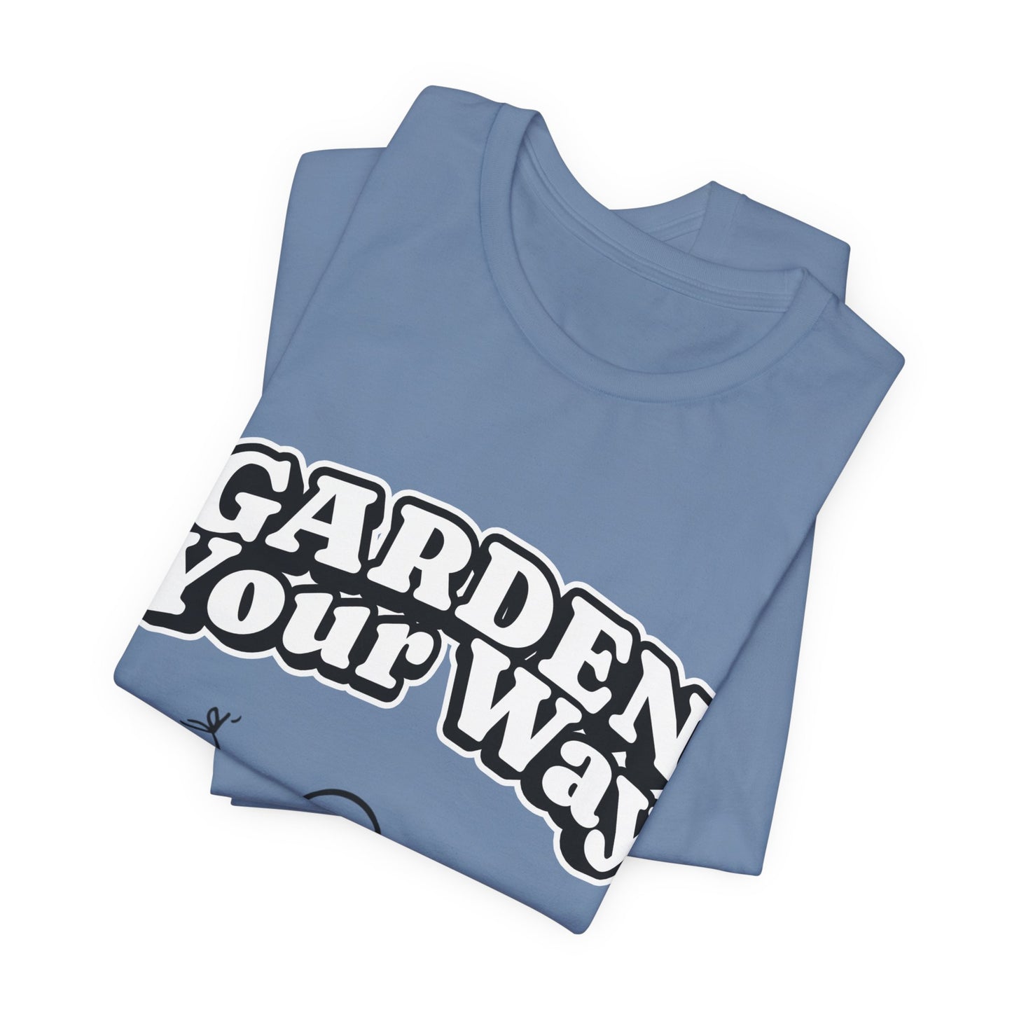 Garden Your Way | Hand-Drawn Stickperson T-Shirt